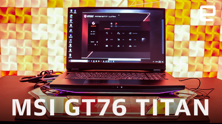 MSI GT 76 Titan hands-on: A very powerful, beefy laptop – Engadget