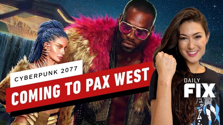 Cyberpunk E3 Demo Is Coming to PAX West – IGN Daily Fix – IGN